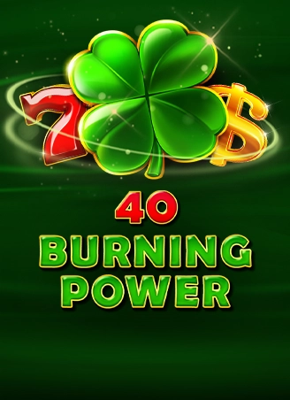 40 Burning Power