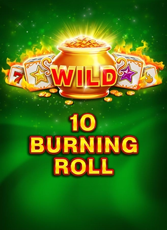 10 Burning Roll
